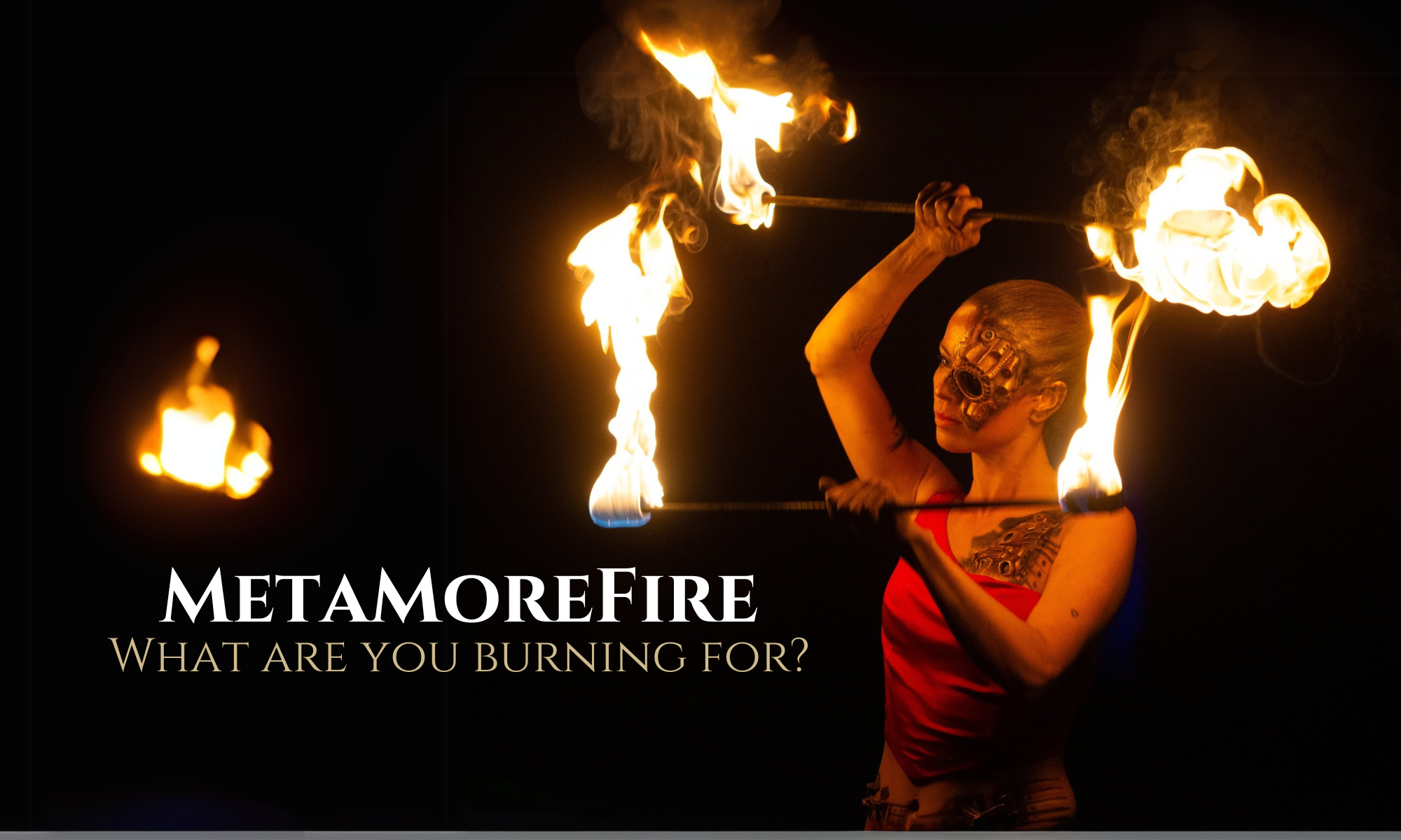 MetaMoreFire - what are you burning for